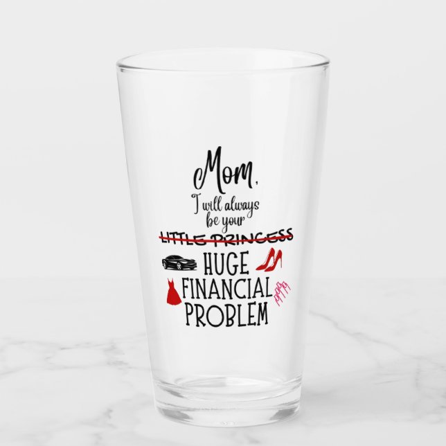 Copo De Pint Mãe, Eu Sempre Serei Seu Grande Problema Financeir (Frente)