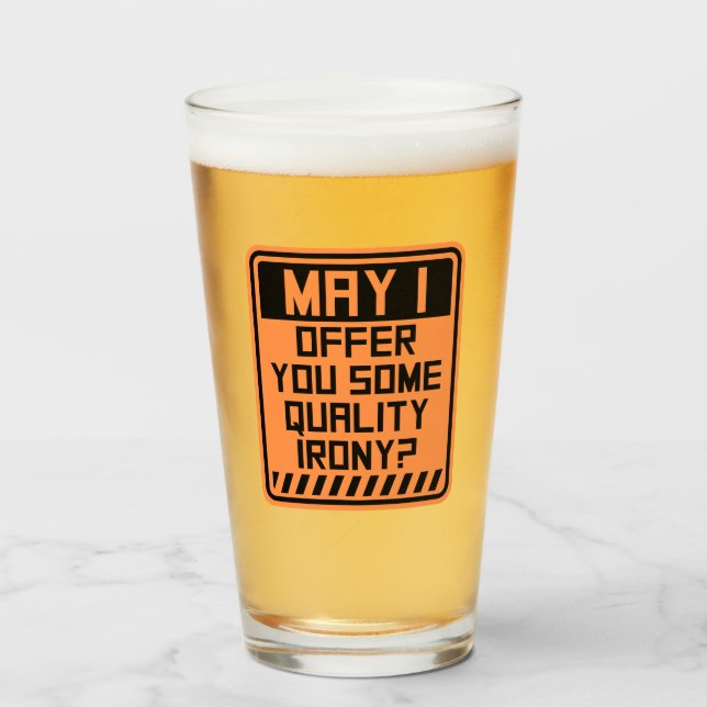 Copo De Pint May I Offer You Some Quality Irony Joke Fun Quote (Frente (Preenchido))