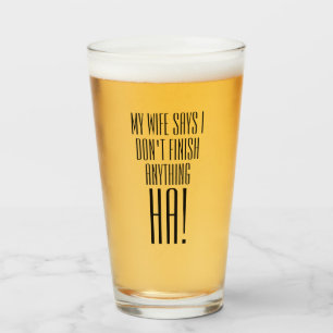 Copo De Pint Minha esposa diz que não termino nada HA! Vidro