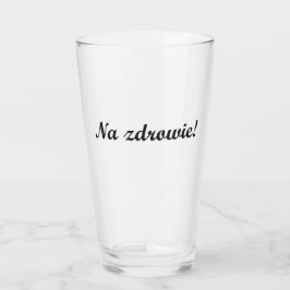 Copo De Pint Na Zdrowie! Vidro - Saúde em polonês