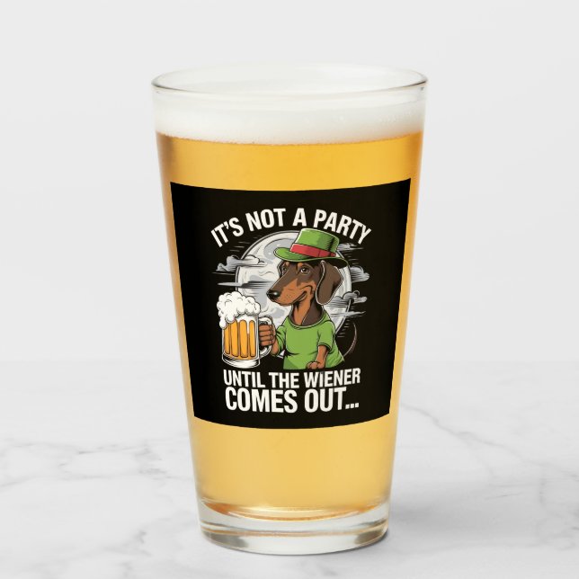 Copo De Pint Não é uma festa até que Dachshund Irish Beer Wiene (Frente (Preenchido))