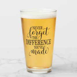 Copo De Pint Nunca Esqueça a Diferença que Você Fez