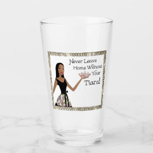 Copo De Pint "Nunca saa em casa sem sua tiara! "