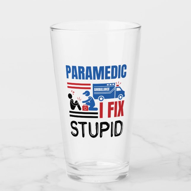 Copo De Pint Paramédico I Fix Stupid Funny EMT (Frente)