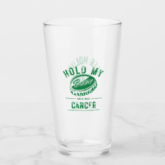 Copo De Pint Segure minha cerveja enquanto eu bater na Cancer