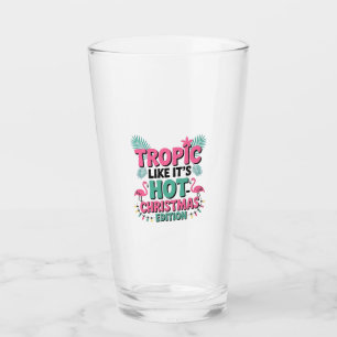 Copo De Pint Tropic Like It's Hot: Edição de Natal
