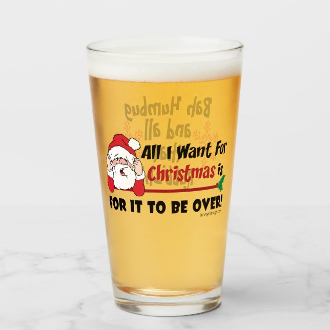 Copo De Pint Tudo o que quero no Natal Bah Humbug Funny (Frente (Preenchido))