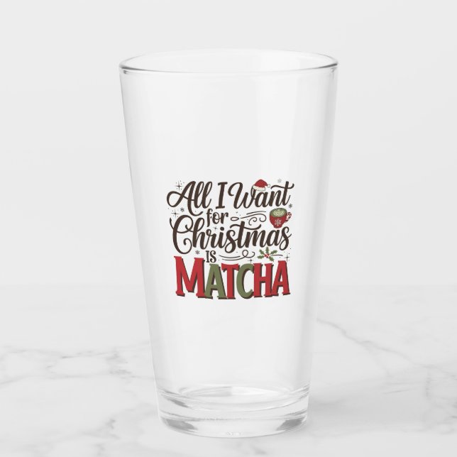 Copo De Pint Tudo o que Quero no Natal é Café Verde Matcha (Frente)