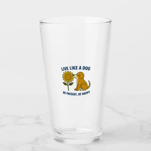 Copo De Pint Viva Como um Cão Esteja Presente, Seja Feliz (Frente)