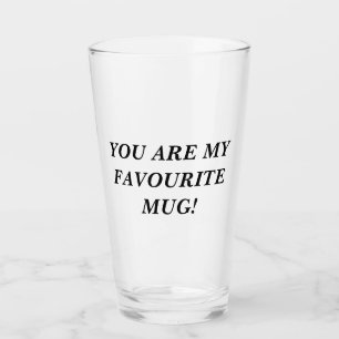 Copo De Pint Você é o meu MÚG favorito!