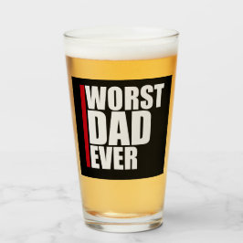 Copo De Pint Worst Dad Ever Funny Sarcastic Father's Day Joke