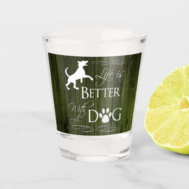 Copo De Shot A vida é melhor com um Dog Shot glass - Verde (Frente)