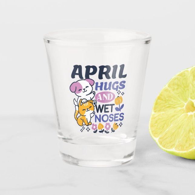 Copo De Shot Abraços e Narizes Molhados de Abril - Cachorro e A (Frente)