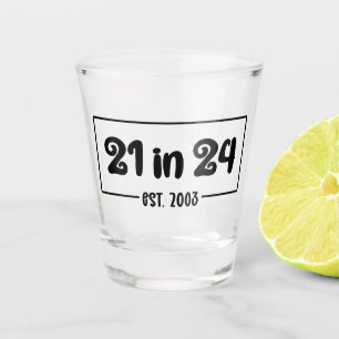 Copo De Shot aniversário de 21 anos 21 em 24 de agosto de 2003