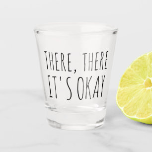 Copo De Shot Aqui está tudo bem Engraçado Dom Shot Glass