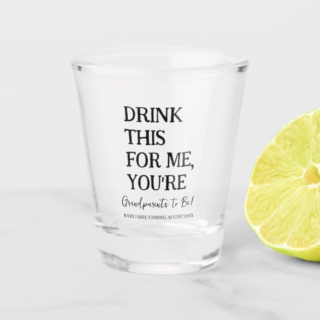 Copo De Shot Beba isso para mim, você é avós para ser engraçado (Frente)