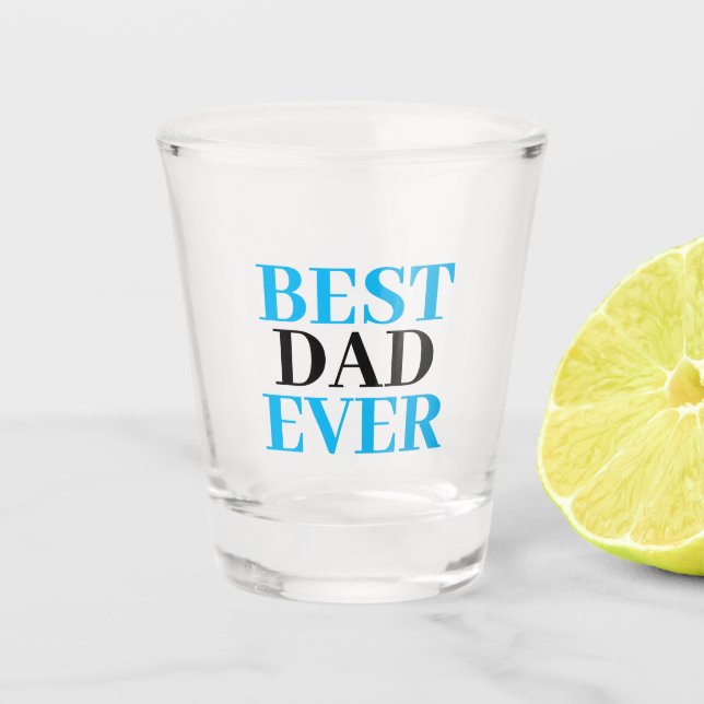 Copo De Shot Best Dad Ever- Father's Day (Frente)