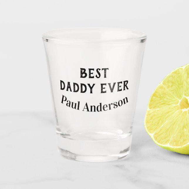 Copo De Shot Best Daddy ever name bold letter father's day text (Frente)