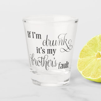 Copo De Shot Blame my brother shot glass