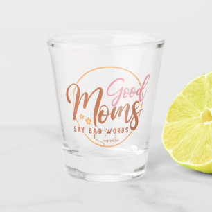 Copo De Shot Boas Mães Dizem Más Palavras