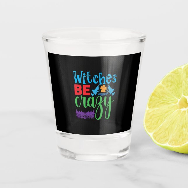 Copo De Shot Bruxa das Halloween Ser Louca (Frente)