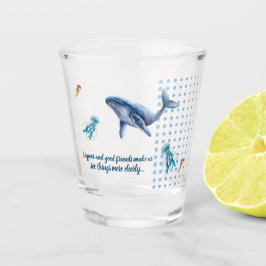 Copo De Shot Chill Vibes Glass: ‘Liquor & Good Friends Clarify
