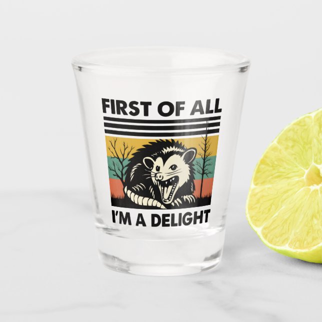Copo De Shot Citação Engraçada Possum - Primeiro de tudo, eu so (Frente)