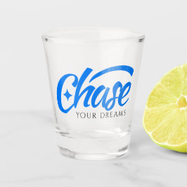 Copo De Shot Citação Inspiradora Persiga Seus Sonhos