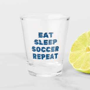 Copo De Shot comer dormir futebol repetir