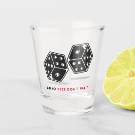 Copo De Shot Dice Don't Wait Shot glass