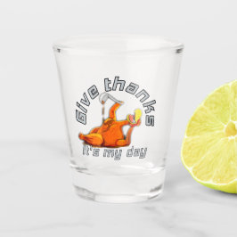 Copo De Shot É o meu dia de peru dar graças