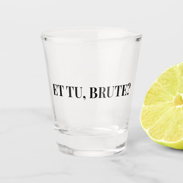 Copo De Shot E tu, Brute? Julius Caesar III, de Shakespeare (Frente)