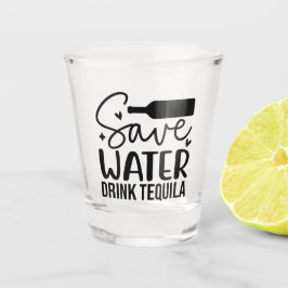 Copo De Shot Economize Água, Beba Tequila