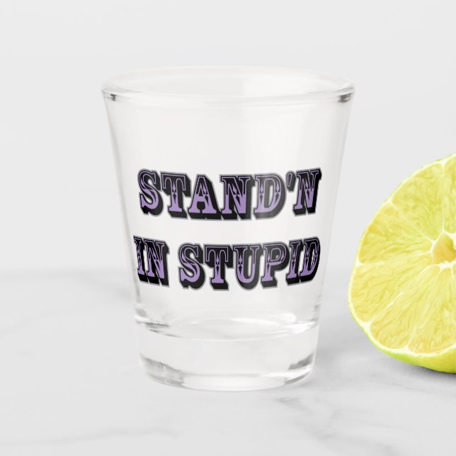 Copo De Shot Em pé no estúpido (Frente)
