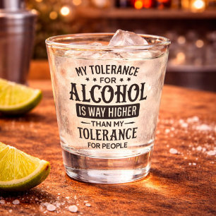 Copo De Shot Engraçado Minha Tolerância para Álcool e Pessoas