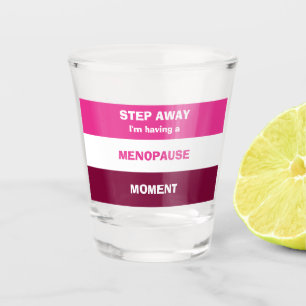 Copo De Shot Engraçado ter um momento de menopausa