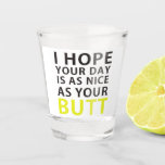 Copo De Shot Espero Que Seu Dia Seja Tão Bonito Quanto Seu Bumb<br><div class="desc">Espero Que Seu Dia Seja Tão Bonito Quanto Seu Bumbum</div>