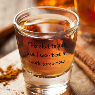 Copo De Shot Este Tiro Tem o Sabor de Não Estar no Trabalho Ama