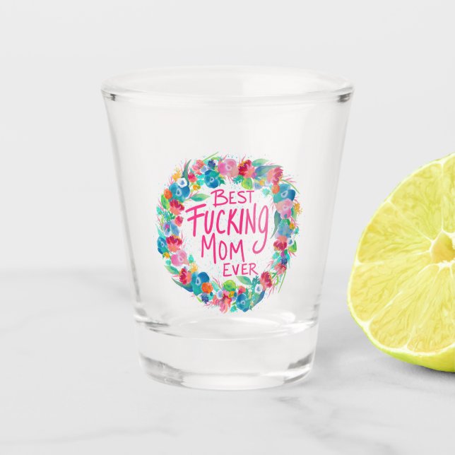 Copo De Shot Flower Wreath Melhor F*cking Mãe Nunca (Frente)