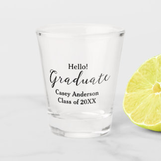Copo De Shot Hello graduate class of 20XX name congrats stylish