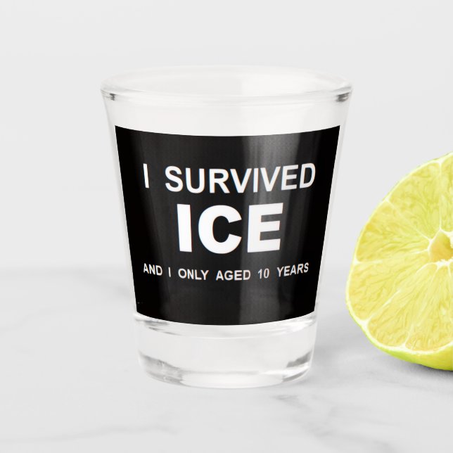 Copo De Shot I Survived ICE Shot glass (Frente)