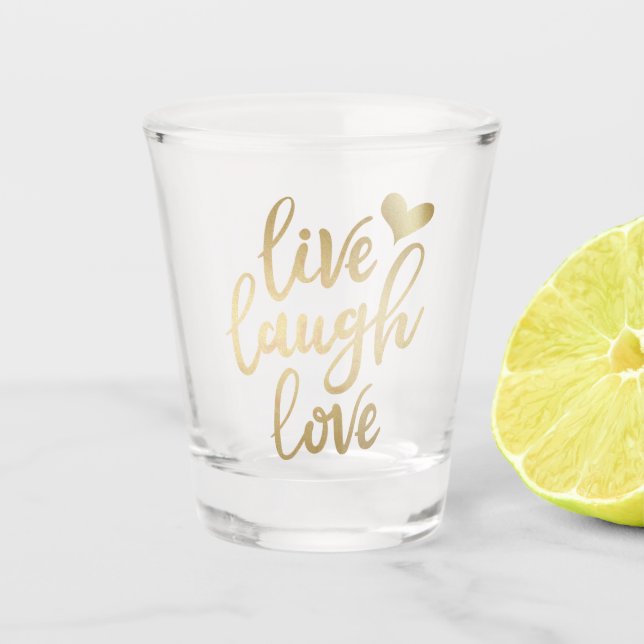 Copo De Shot Letra Dourada Faux Laugh Live Laugh Love (Frente)