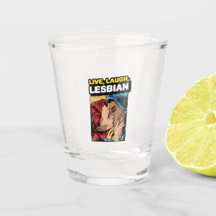 Copo De Shot Live Laugh Lesbian