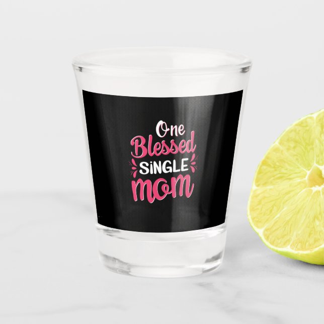 Copo De Shot Mãe Arte Uma Abençoada Mãe Solteiro (Frente)