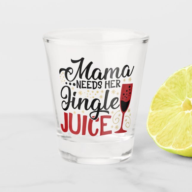 Copo De Shot Mamãe Precisa De Suco De Jingle | Humor Bebendo XM (Frente)