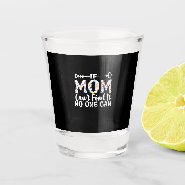 Copo De Shot Mamãe Presente Se Mamãe Não Consegue Encontrá-Lo (Frente)
