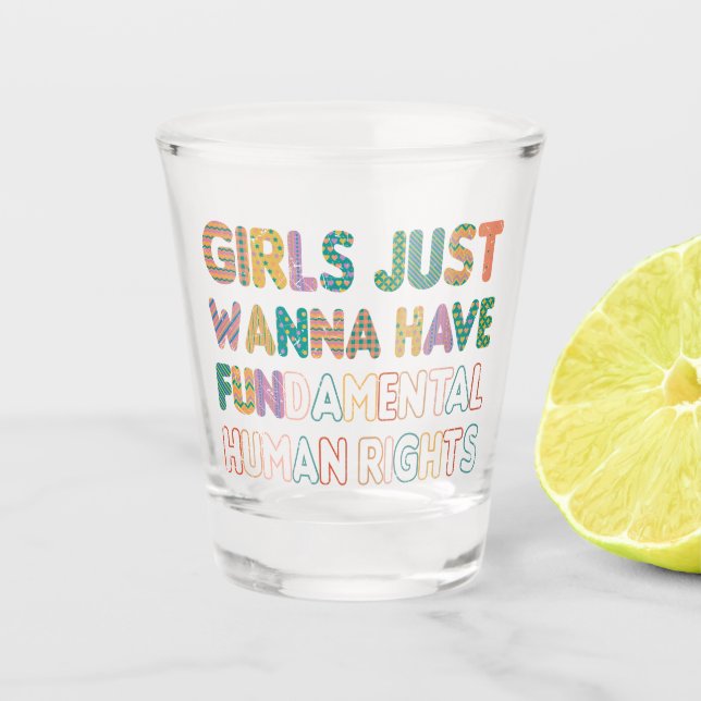 Copo De Shot Meninas Só Querem Ter Direitos Humanos Fundamentai (Frente)