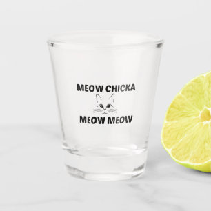 COPO DE SHOT MEOW CHICKA