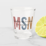 Copo De Shot MSN Master of Science in Nursing Graduation<br><div class="desc">MSN Master of Science in Nursing Graduation | Presentes de Graduação NP na Escola de Enfermagem!</div>