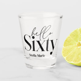 Copo De Shot Olá 60 anos modernos e elegantes 60